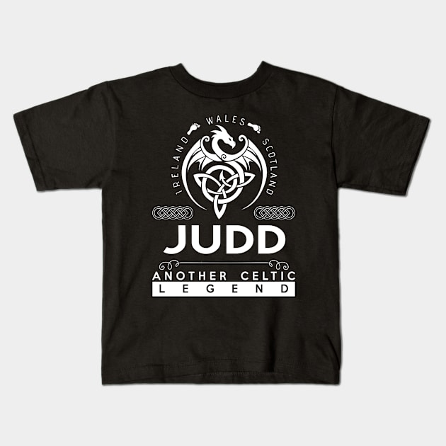 Judd Name T Shirt - Another Celtic Legend Judd Dragon Gift Item Kids T-Shirt by harpermargy8920
